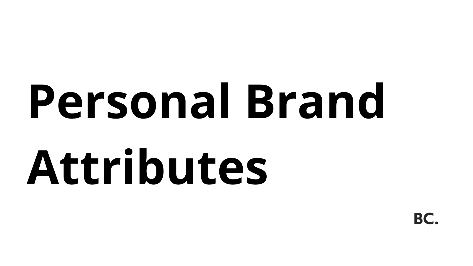What Are Personal Brand Attributes? Definition, Overview of Key